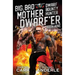 Big, Bad Mother Dwarf'er