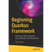 Beginning Quarkus Framework: Build Cloud-Native Enterprise Java Applications and Microservices