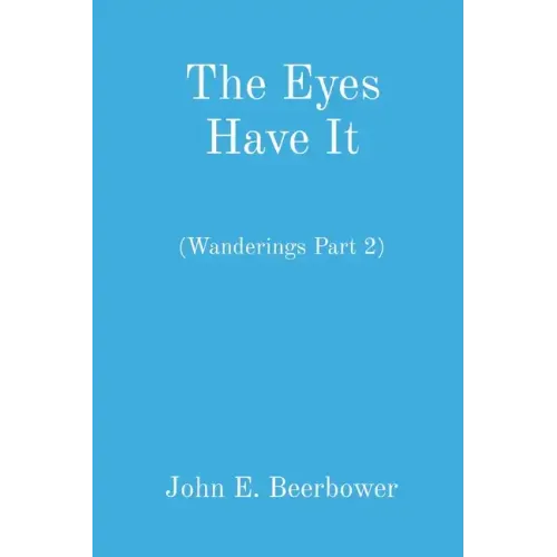 The Eyes Have It: (Wanderings Part 2)