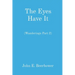 The Eyes Have It: (Wanderings Part 2)