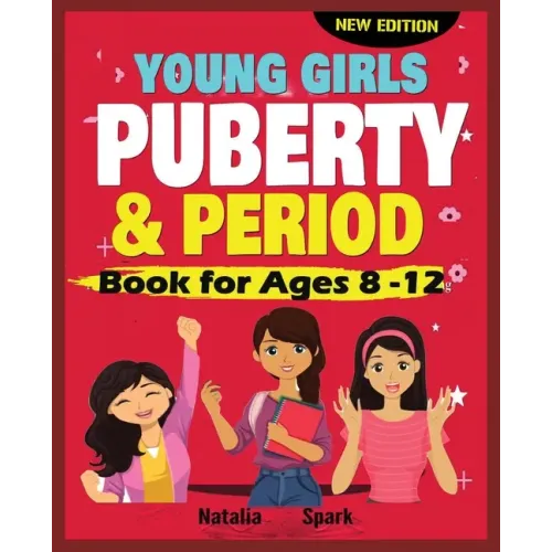 Young Girls Puberty and Period Book for Ages 8-12 years New Edition