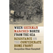 When Sherman Marched North from the Sea: Resistance on the Confederate Home Front