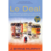 Le Deal: How a Young American, in Business, in Love, and in Over His Head, Kick-Started a Multibillion-Dollar Industry in Europe