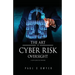 The Art of Cyber Risk Oversight: C-Suite Guide to Cyber Risk