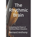 The Rhythmic Brain: Unleashing the Power of Childhood Music Education