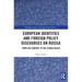 European Identities and Foreign Policy Discourses on Russia: From the Ukraine to the Syrian Crisis
