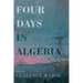 Four Days in Algeria: Poems