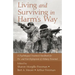 Living and Surviving in Harm's Way: A Psychological Treatment Handbook for Pre- And Post-Deployment of Military Personnel