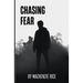 Chasing Fear