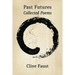 Past Futures. Collected Poems
