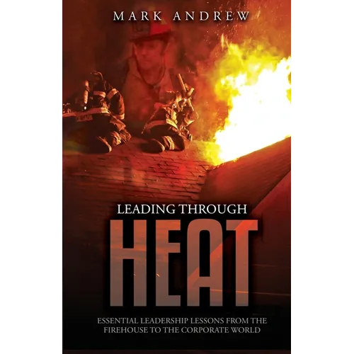 Leading Through the Heat