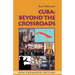 Cuba: Beyond the Crossroads. New Expanded Edition