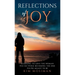 Reflections of Joy: Learning to Love the Woman You See While Becoming the One You're Meant to Be