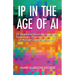 IP in the Age of AI: 25 Questions about AI, Copyrights, Trademarks, Patents, and the Future of Human Creativity Answered