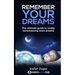 Remember Your Dreams: The ultimate guide to vividly remembering more dreams