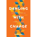 Dancing with Change: Embracing Change for a Purposeful Life