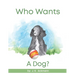 Who Wants a Dog?