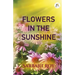 Flowers in the Sunshine