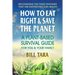 How to Eat Right & Save the Planet: A Plant-Based Survival Guide for You & Your Family