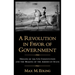 A Revolution in Favor of Government: Origins of the U.S. Constitution and the Making of the American State