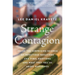 Strange Contagion: Inside the Surprising Science of Infectious Behaviors and Viral Emotions and What They Tell Us about Ourselves