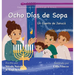 Ocho Días de Sopa: Un Cuento de Janucá