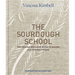 The Sourdough School: The Ground-Breaking Guide to Making Gut-Friendly Bread