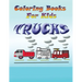 Coloring Books for Kids: Trucks