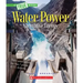 Water Power: Energy from Rivers, Waves, and Tides (a True Book: Alternative Energy)