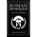 Roman Mythology: Tales From the Roman Pantheon