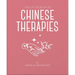 The Little Book of Ancient Chinese Therapies: A Clear and Accessible Introduction to Traditional Chinese Medicine