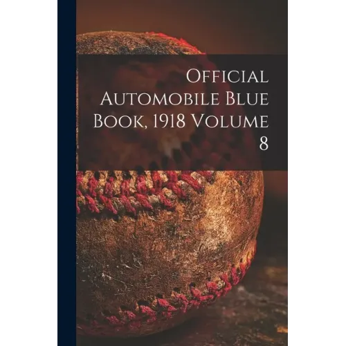 Official Automobile Blue Book, 1918 Volume 8