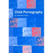 Child Pornography: An Internet Crime