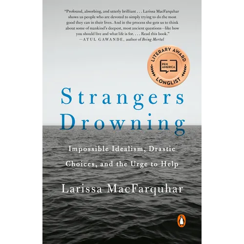 Strangers Drowning: Strangers Drowning: Impossible Idealism, Drastic Choices, and the Urge to Help