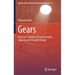 Gears: Volume 2: Analysis of Load Carrying Capacity and Strength Design