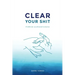 Clear Your Shit