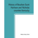 History of Bourbon, Scott, Harrison and Nicholas counties, Kentucky