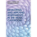 Developing and Applying Assessments in the Music Classroom
