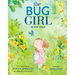 The Bug Girl: A True Story