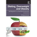 Dieting, Overweight and Obesity: Self-Regulation in a Food-Rich Environment