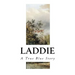 Laddie: A True Blue Story