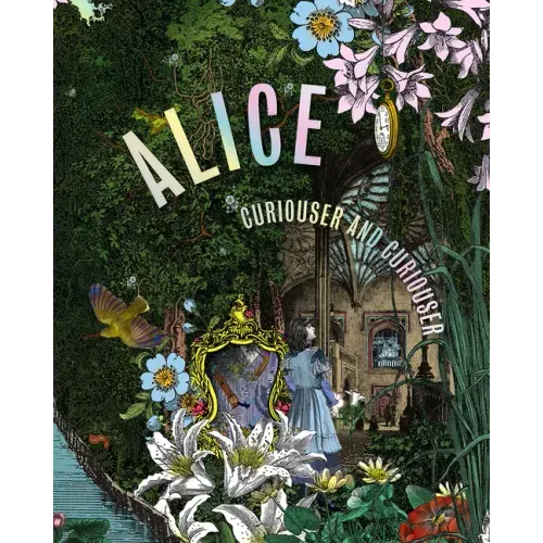 Alice: Curiouser and Curiouser