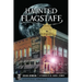 Haunted Flagstaff