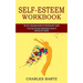 Self-esteem Workbook: A Practical Personal Development Guide to Building Self-esteem (The Life-changing Guide for Building Self-worth)