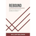 Rebound: Rising from failure back to purpose and destiny