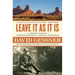 Leave It as It Is: A Journey Through Theodore Roosevelt's American Wilderness