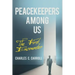 Peacekeepers Among Us: The First Encounter