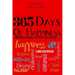 365 Days of Happiness: Inspirational Quotes to Live by