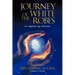 Journey of the White Robes: An Aquarian Age Adventure