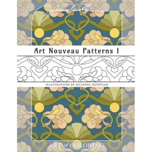 Art Nouveau Patterns 1: Art of Coloring